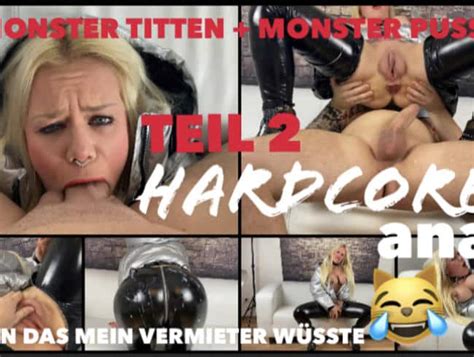 Hardcore Anal Monster Titten Monster Pussy Wenn Das Mein Vermieter