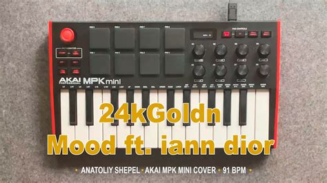 24kGoldn Mood Ft Iann Dior Instrumental Akai MPK Mini Cover YouTube