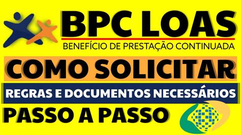 Como Solicitar O Bpc Loas Passo A Passo Todas As Regras E Quais Os