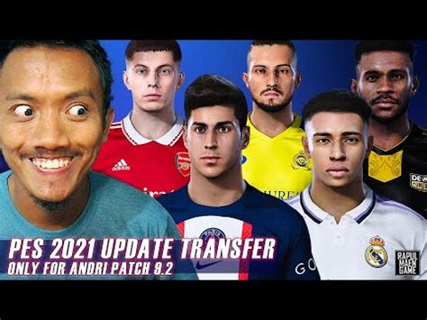 PES 2021 TRANSFER UPDATE JULI 2023 FOR ANDRI PATCH ANDRI PATCH V 9 2