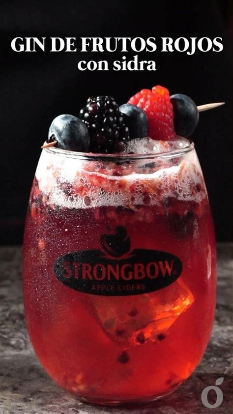 Gin De Frutos Rojos Con Sidra Receta Tragos Dulces Bebidas De