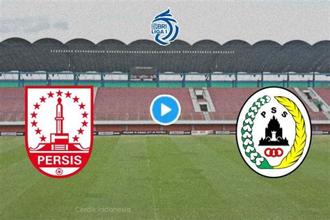 2 LINK Live Streaming PSS Sleman Vs Persis Solo BRI Liga 1 Siaran