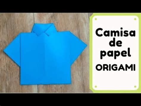 Como Hacer Una Camisa De Papel Origami Youtube