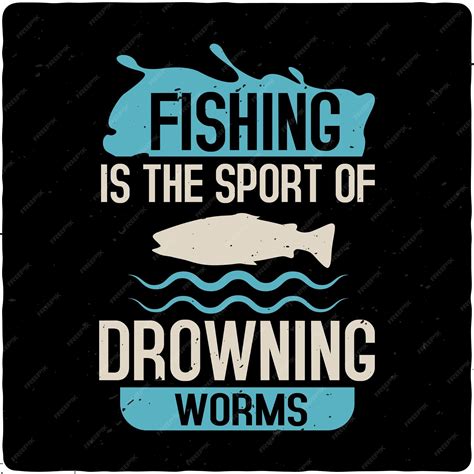 Premium Vector Fishing Is The Sport Of Drowning Worms Fishing