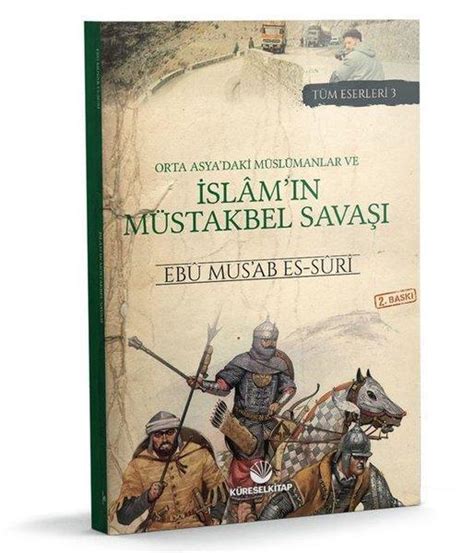 Orta Asya daki Müslümanlar ve İslam ın Müstakbel Savaşı Tüm Eserleri