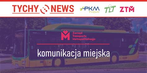 Ztm Zmienia Rozk Ady Jazdy Autobus W I Trolejbus W Tychy News