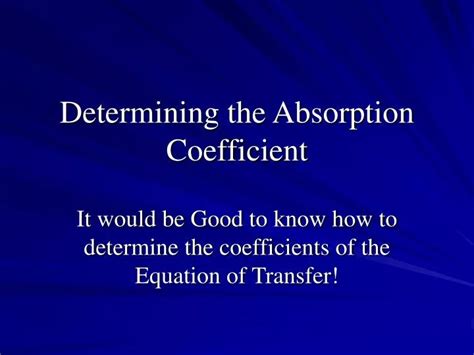 PPT - Determining the Absorption Coefficient PowerPoint Presentation ...