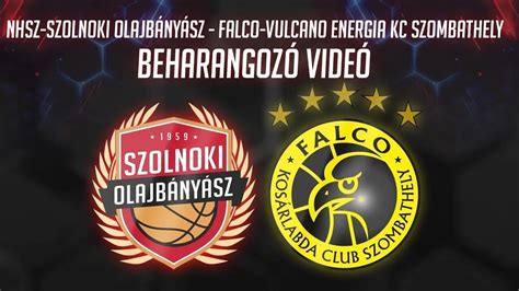 Falco Vulcano Energia Kc Szombathely Nhsz Szolnoki Olajb Ny Sz