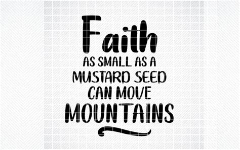 FAITH AS SMALL AS A MUSTARD SEED SVG PNG Graphic By SVG DEN Creative