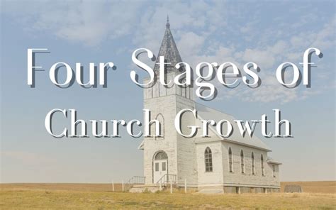 Four Stages Of Church Growth Save New England Ministry