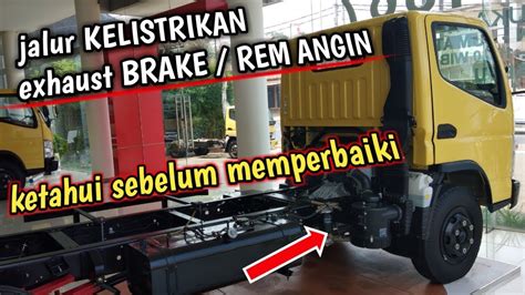 Cara Kerja Exhaust Brake Canter Dan Kelistrikannya Agar Mudah