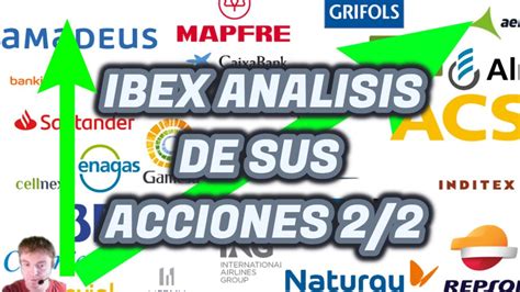 Las Acciones Del IBEX Analizadas Parte 2 De 2 YouTube