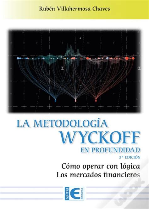 La Metodologia Wyckoff En Profundidad 3ª Edicion De Ruben Villahermosa Chaves Livro Wook