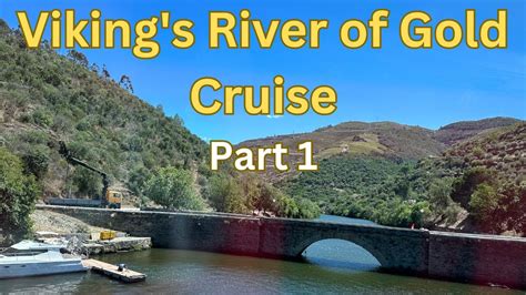 Viking S River Of Gold Cruise Riverboat Cruise Through Douro Valley