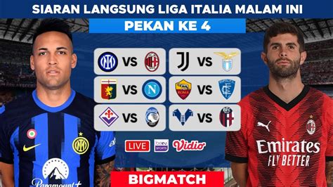 Jadwal Liga Italia Pekan 4 Inter Milan Vs Ac Milan As Roma Vs