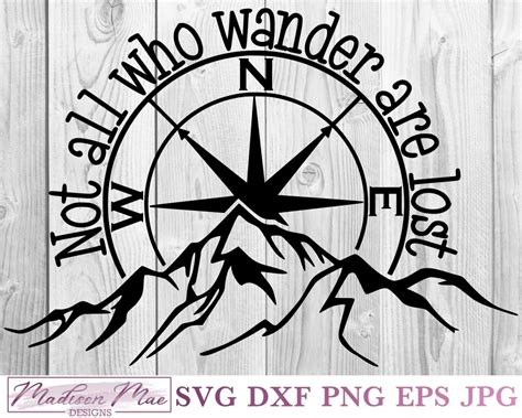 Not All Who Wander Are Lost Compass Svg Inspirational Quote Svg Madison Mae Designs