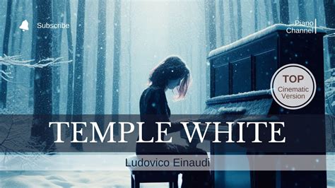 Temple White Di Ludovico Einaudi Quando La Musica Diventa Magia