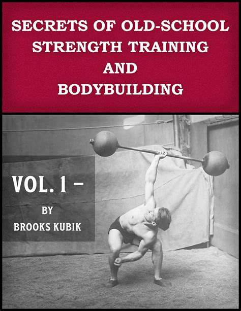 Secrets Of Old School Strength Training And Bodybuilding How To Build