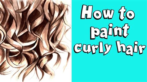 How To Paint Curly Hair With Watercolors Step By Step Speed Painting