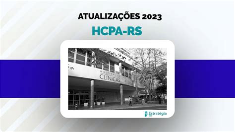 Hcpa 2023 Confira A Concorrência Do Seletivo Para Residência Médica