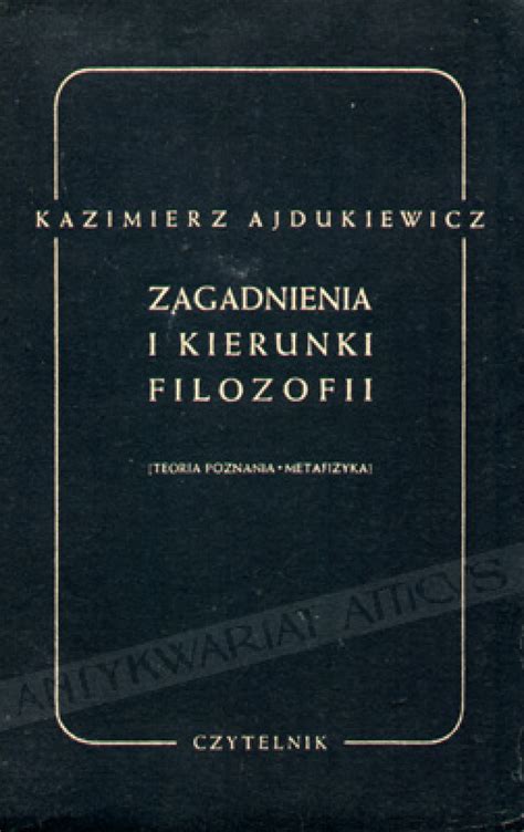 Zagadnienia I Kierunki Filozofii Teoria Poznania Metafizyka