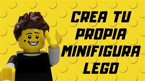 Cómo hacer tu propia minifigura LEGO GRATIS Crea tu minifigura o