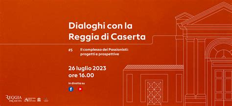 Dialoghi Con La Reggia Il Luglio Si Parla Dei Progetti Per L Ex