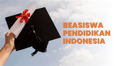 Beasiswa Pendidikan Indonesia Bpi Masih Buka Pendaftaran