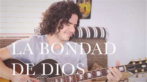 Goodness Of God In Spanish La Bondad De Dios By Bethel Jenn Johnson