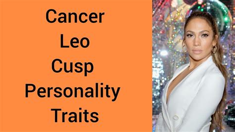 Cancer Leo Cusp Personality Traits July 19 July 24 Cusp