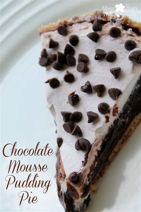 Chocolate Mousse Pudding Pie Recipe Mom Wife Busy Life