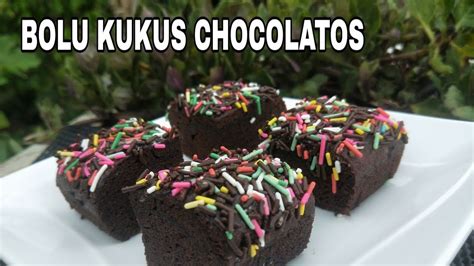 Resep Bolu Kukus Chocolatos Enak Dan Mudah Membuatnya Youtube