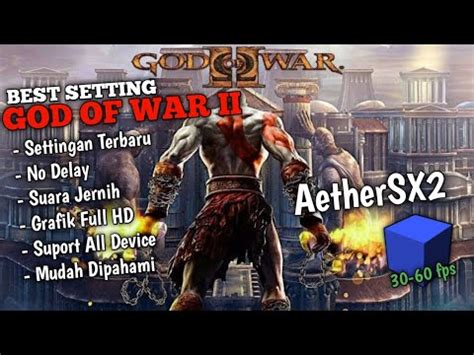 Best Setting God Of War Aethersx Agar Tidak Lag Terbaru Youtube