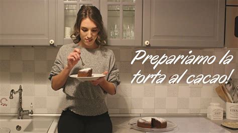 Giornata Piovosa Prepariamo Una Torta Soffice Al Cacao YouTube