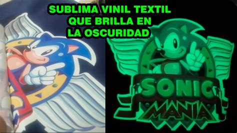 SUBLIMA VINIL TEXTIL QUE BRILLA EN LA OSCURIDAD FOTOLUMINICENTE YouTube