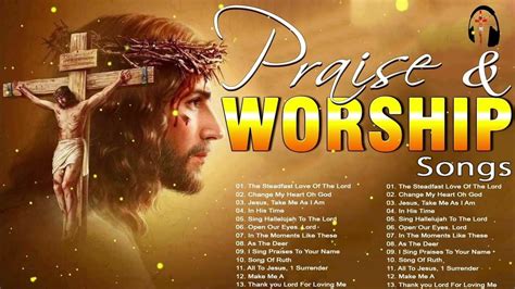 Best Praise And Worship Songs 2023 100 Best Christian Songs Of All Time Praise And Worship