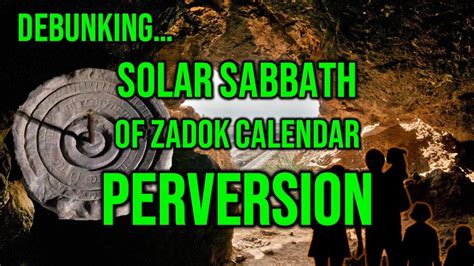 Debunking Solar Sabbath Of Zadok Calendar Perversion Youtube