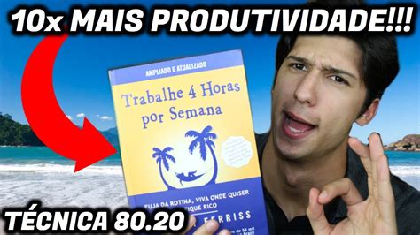 Os Maiores Ensinamentos Do Livro Trabalhe Horas Por Semana Youtube