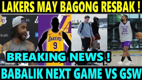 Breaking Lakers May Bagong Resbak Sa Lineup Babalik Na Next Game Vs