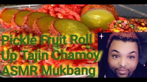 Pickle Fruit Roll Up Tajin Chamoy Asmr Mukbang Viral