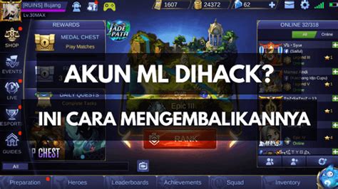 Tips Mengembalikan Akun Mobile Legends Yang Kena Hack