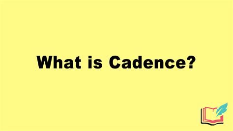 What is Cadence as a Literary Term? Definition, Examples of Cadence in ...