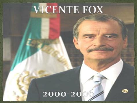 Ppt Vicente Fox Powerpoint Presentation Free Download Id2199914