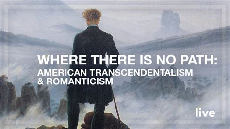 Where There Is No Path: American Transcendentalism & Romanticism | AMC ...