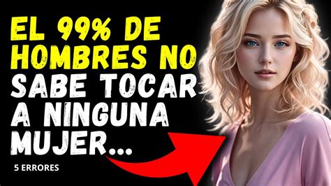 5 Cosas Que Las Mujeres Adoran Pero Sólo El 3 De Los Hombres Hace