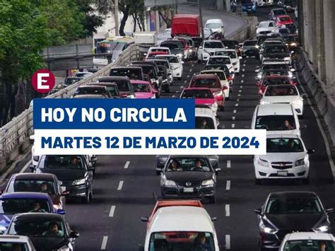 Hoy No Circula 12 De Marzo 2024 En CDMX Y Edomex