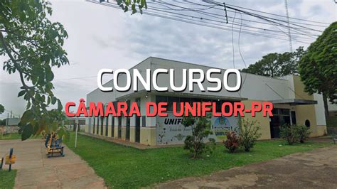 Concurso Câmara de Uniflor PR 2024 Edital e Inscrição