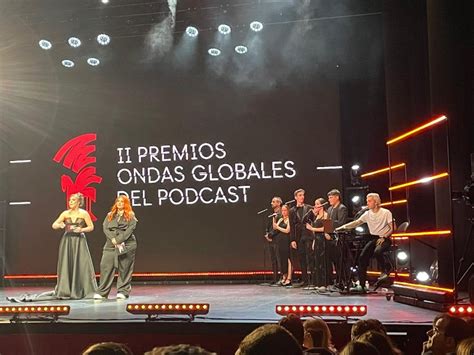 Premios Ondas Globales Del Podcast Celebrados En M Laga Radio Viajera