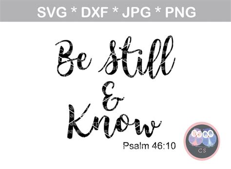 Be Still And Know Psalm 46 10 Faith Digital Download Svg Dxf Cut Createdsurprises