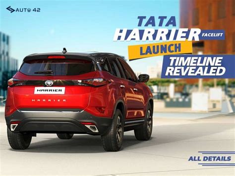 Tata Harrier Facelift Launch Timeline Revealed All Details